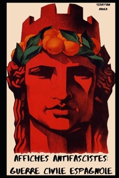 Paperback Affiches Antifascistes: Guerre Civile Espagnole [French] Book