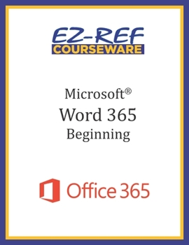 Paperback Microsoft Word 365 - Beginning: Student Manual (Black & White) Book