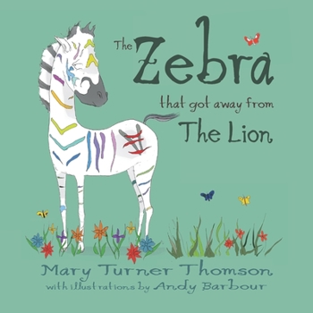 Paperback The Zebra That Got Away From The Lion Book