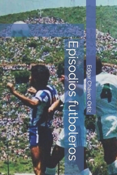 Paperback Episodios futboleros [Spanish] Book