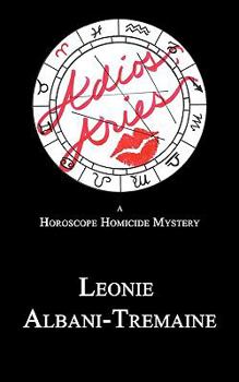 Paperback Adios, Aries: A Horoscope Homicide Mystery Book