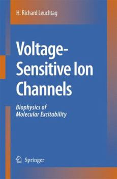Paperback Voltage-Sensitive Ion Channels: Biophysics of Molecular Excitability Book
