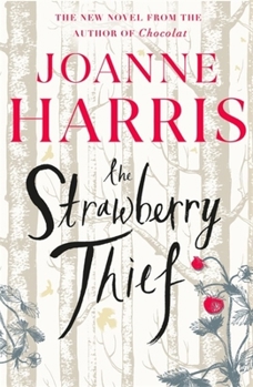 Hardcover The Strawberry Thief: The Sunday Times Bestselling Novel from the Author of Chocolat Book