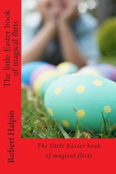 Paperback The little Easter book of magical flirts Book