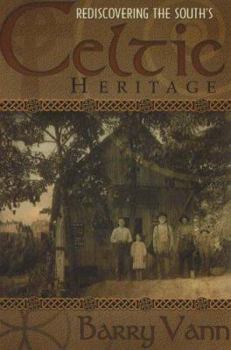 Hardcover Rediscovering The South's Celtic Heritage Book