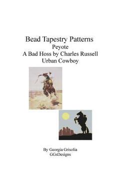 Paperback Bead Tapestry Patterns Peyote A Bad Hoss by Charles Russell Urban Cowboy [Large Print] Book