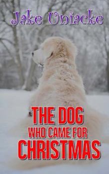 Paperback The Dog Who Came for Christmas Book
