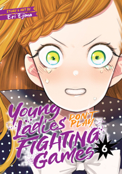 Paperback Young Ladies Don't Play Fighting Games Vol. 6 Book