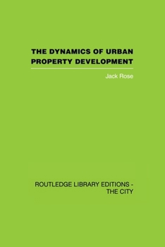 Paperback The Dynamics of Urban Property Development Book