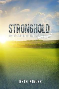 Paperback Stronghold Journal Your Journey: Boldly She Breaks Free Book