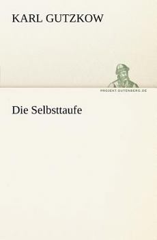 Paperback Die Selbsttaufe [German] Book
