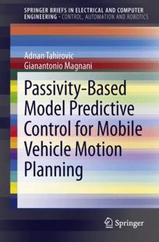 Paperback Passivity-Based Model Predictive Control for Mobile Vehicle Motion Planning Book