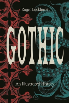 Hardcover Gothic: An Illustrated History Book