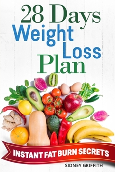 Paperback 28 Days Weight Loss Plan: Instant Fat Burn Secrets Book