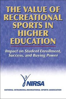 Paperback The Value of Recreational Sports in Higher Education Book