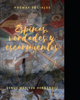 Paperback Espinas, verdades y escarmientos [Spanish] Book