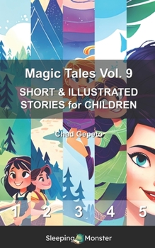 Paperback Magic Tales Vol. 9: SHORT & ILLUSTRATED STORIES for CHILDREN Book