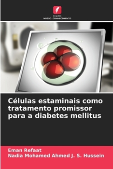 Células estaminais como tratamento promissor para a diabetes mellitus (Portuguese Edition)