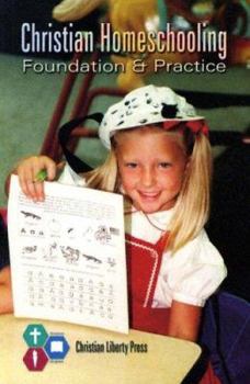 Paperback Christian Homeschooling: Foundation & Practice Book