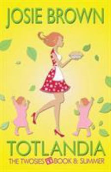 Paperback Totlandia - Book 8 (The Twosies, Summer) Book