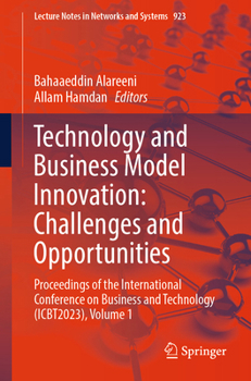 Paperback Technology and Business Model Innovation: Challenges and Opportunities: Proceedings of the International Conference on Business and Technology (Icbt20 Book