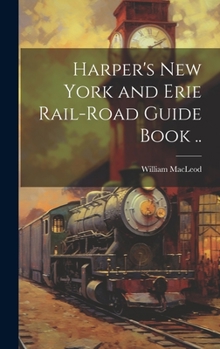 Hardcover Harper's New York and Erie Rail-road Guide Book .. Book