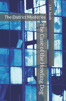 Paperback The Case of the Howling Dog: The District Mysteries Book