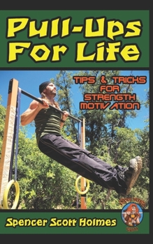 Paperback Pull-Ups For Life: Tips & Tricks for Strength Motivation Book