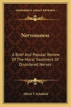 Paperback Nervousness: A Brief And Popular Review Of The Moral Treatment Of Disordered Nerves Book