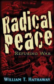 Paperback Radical Peace: People Refusing War Book