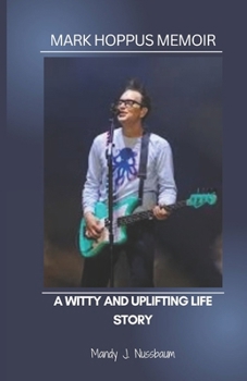 Paperback Mark Hoppus Memoir: A Witty and Uplifting Life Story Book