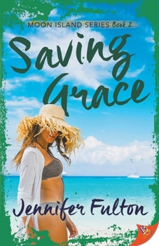 Saving Grace - Book #2 of the Moon Island