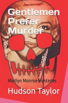 Paperback Gentlemen Prefer Murder: Marilyn Monroe Mysteries Book