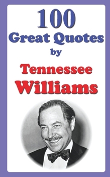 Paperback 100 Great Quotes by Tennessee Williams Book