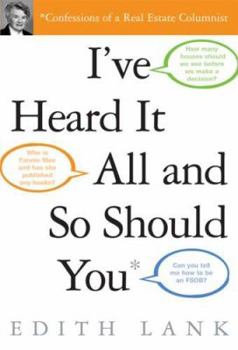 Paperback I've Heard It All and So Should You: Confessions of a Real Estate Columnist Book