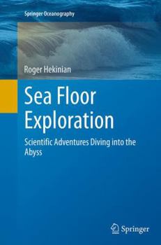 Paperback Sea Floor Exploration: Scientific Adventures Diving Into the Abyss Book