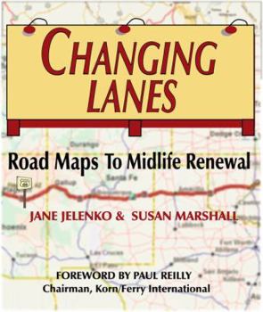 Paperback Changing Lanes: Road Maps to Midlife Renewal Book