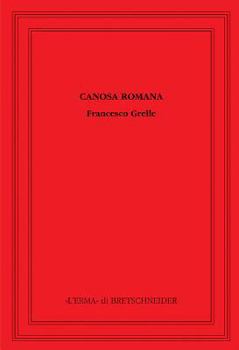 Hardcover Canosa Romana: In Appendice: La Tavola Di Trinitapoli [Italian] Book