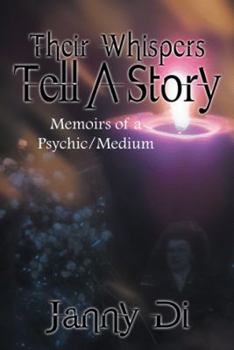 Paperback Their Whispers Tell a Story: Memoirs of a Psychic/Medium Book