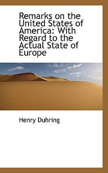 Paperback Remarks on the United States of America: With Regard to the Actual State of Europe Book