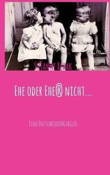 Hardcover Ehe oder Ehe(r) nicht... [German] Book