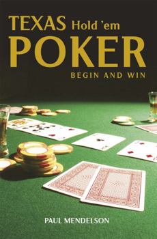 Paperback Texas Hold 'em Poker: Begin and Win Book