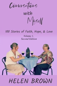 Paperback Conversations with Myself: 100 Stories of Faith, Hope, and Love Book