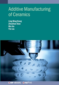 Paperback Additive Manufacturing of Ceramics Book