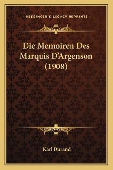 Die Memoiren Des Marquis D'Argenson (1908)