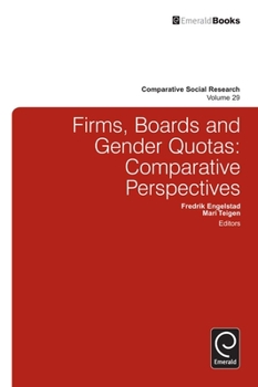 Comparative Social Research, Volume 29: Firms, Boards and Gender Quotas: Comparative Perspective