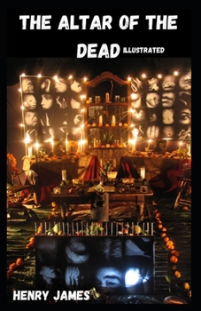 The Altar of the Dead Illustrated