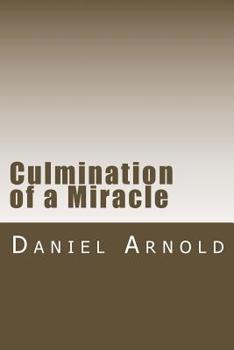 Paperback Culmination of a Miracle Book