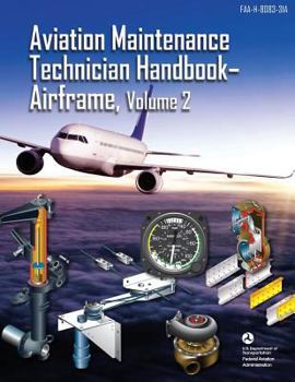 Paperback Aviation Maintenance Technician Handbook - Airframe, Volume 2: FAA-H-8083-31A (Black & White) Book