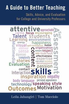 Hardcover A Guide to Better Teaching: Skills, Advice, and Evaluation for College and University Professors Book